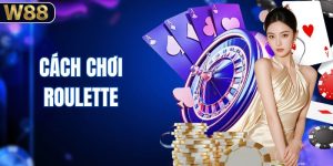 Cách Chơi Roulette - Hướng Dẫn Quay Số Dễ Hiểu Nhất