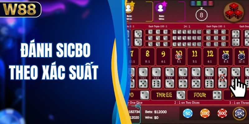 Đánh Sicbo Theo Xác Suất - Mẹo Chọn Cửa Dễ Thắng Nhất